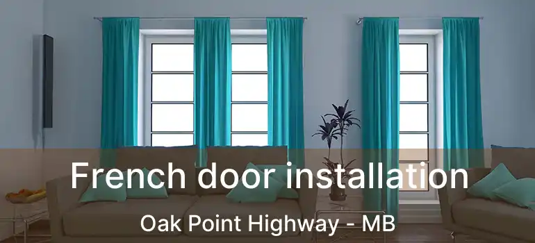  French door installation Oak Point Highway - MB