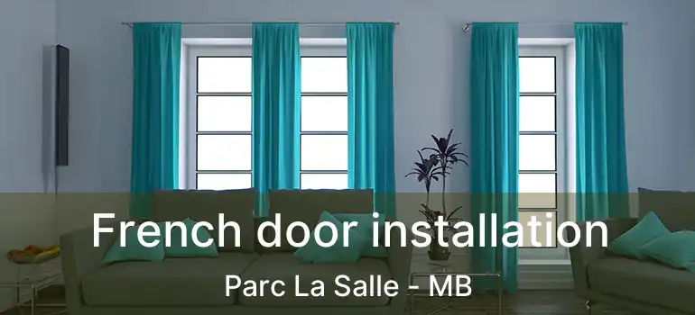  French door installation Parc La Salle - MB