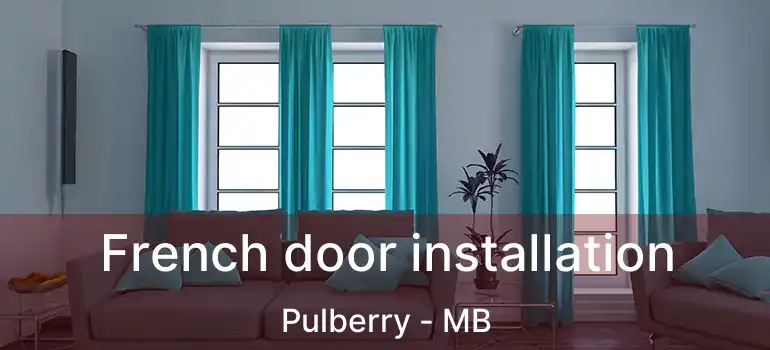  French door installation Pulberry - MB
