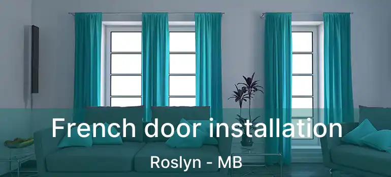  French door installation Roslyn - MB