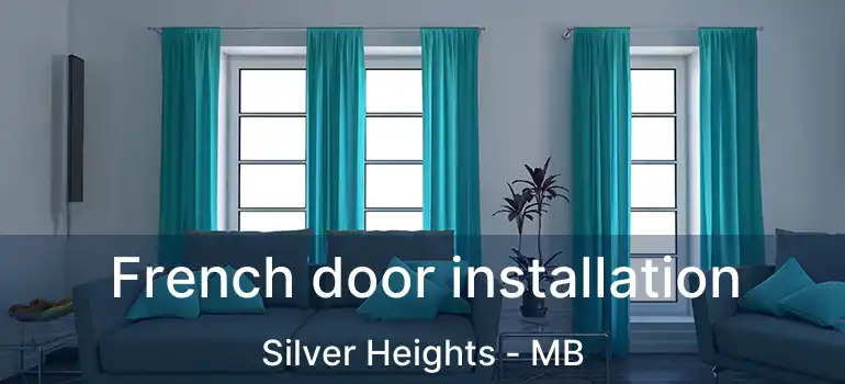  French door installation Silver Heights - MB