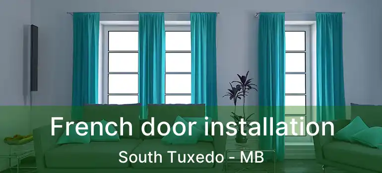  French door installation South Tuxedo - MB