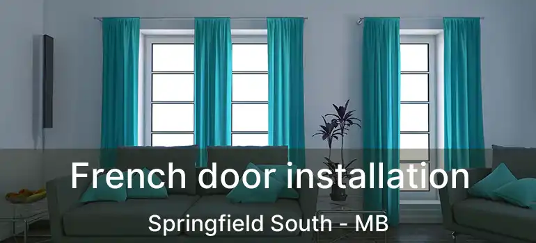  French door installation Springfield South - MB