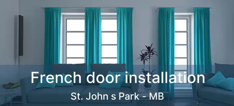  French door installation St. John s Park - MB