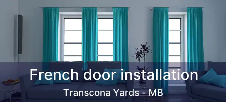  French door installation Transcona Yards - MB