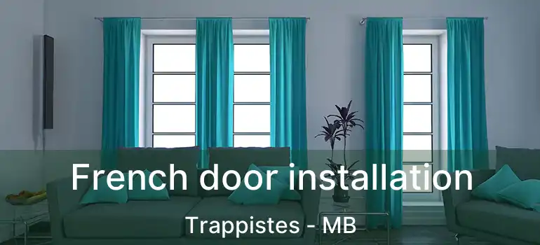  French door installation Trappistes - MB