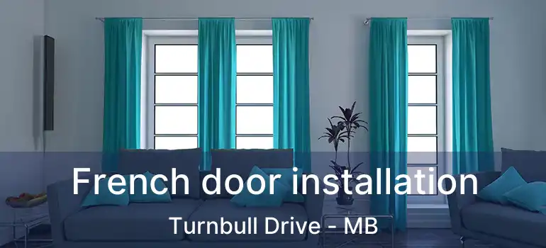  French door installation Turnbull Drive - MB
