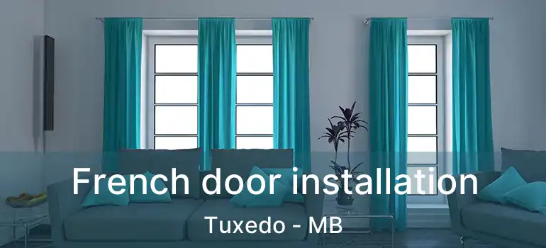 French door installation Tuxedo - MB