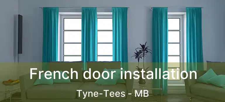  French door installation Tyne-Tees - MB