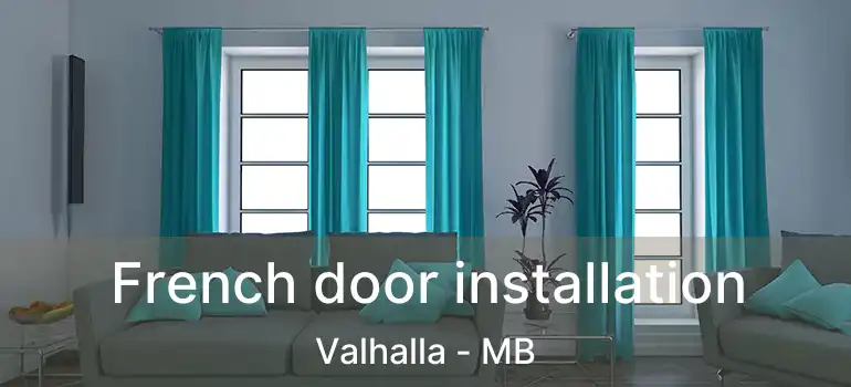  French door installation Valhalla - MB