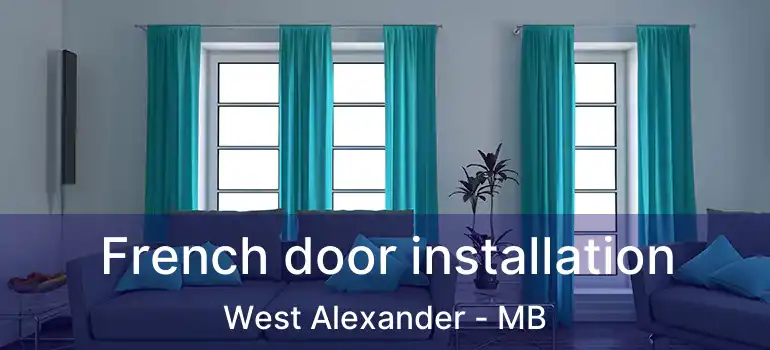  French door installation West Alexander - MB