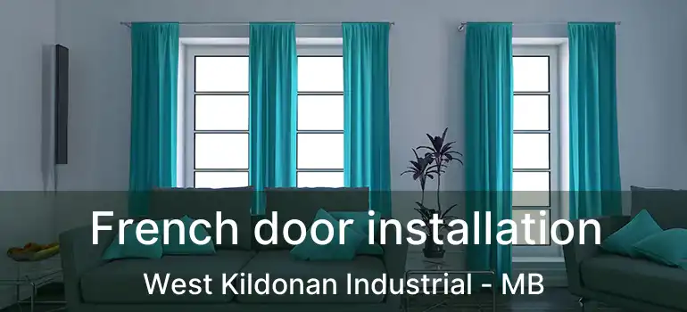  French door installation West Kildonan Industrial - MB