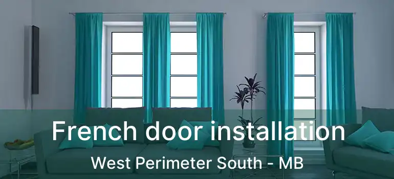  French door installation West Perimeter South - MB
