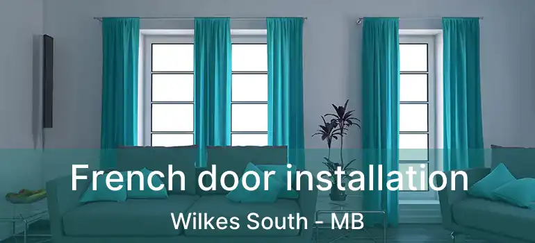  French door installation Wilkes South - MB