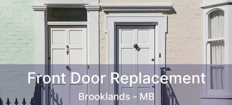  Front Door Replacement Brooklands - MB