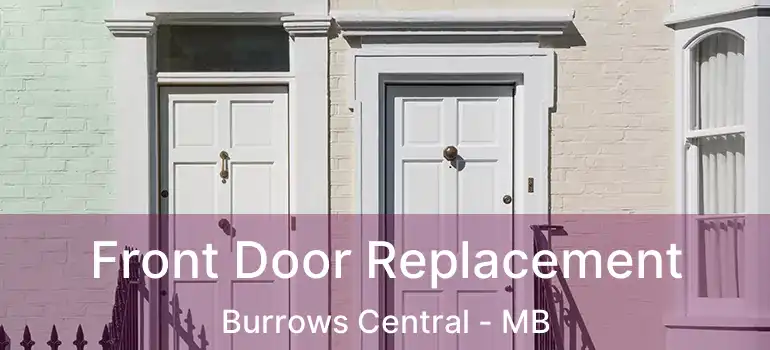  Front Door Replacement Burrows Central - MB