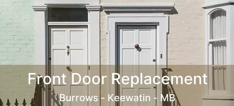 Front Door Replacement Burrows - Keewatin - MB