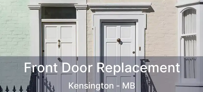  Front Door Replacement Kensington - MB