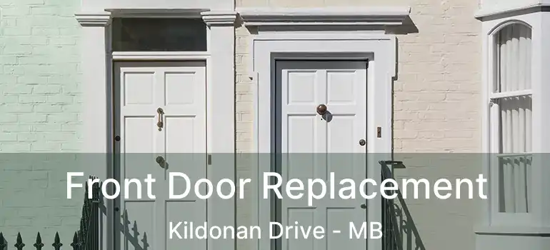  Front Door Replacement Kildonan Drive - MB