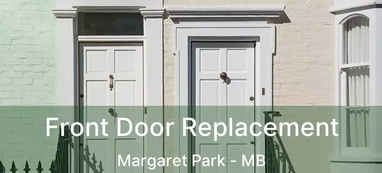  Front Door Replacement Margaret Park - MB