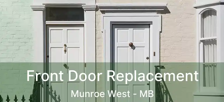  Front Door Replacement Munroe West - MB
