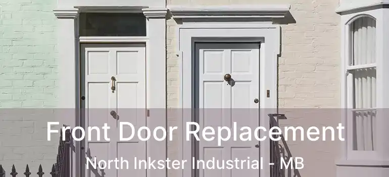  Front Door Replacement North Inkster Industrial - MB