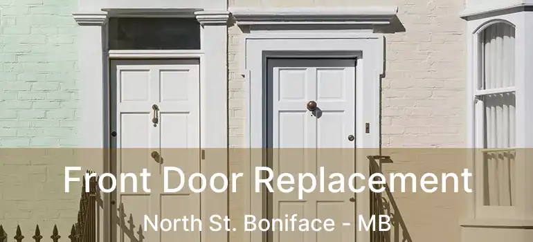  Front Door Replacement North St. Boniface - MB