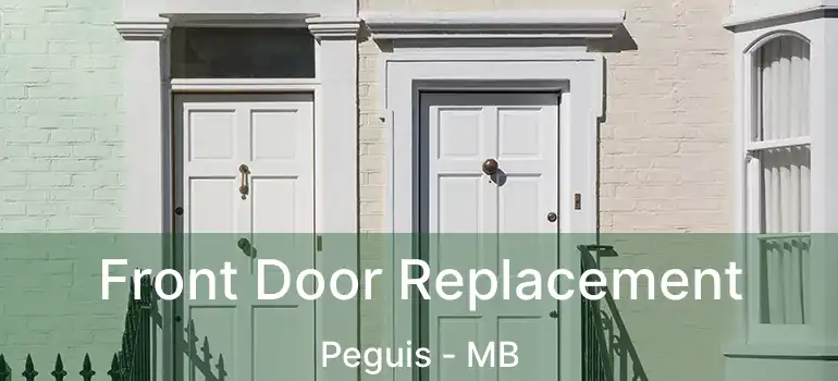  Front Door Replacement Peguis - MB