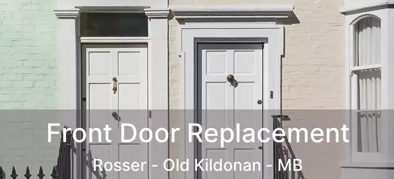  Front Door Replacement Rosser - Old Kildonan - MB