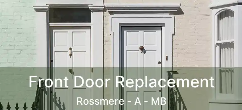 Front Door Replacement Rossmere - A - MB