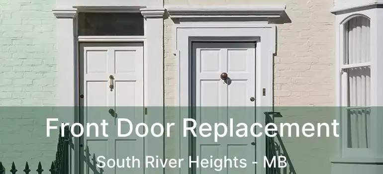  Front Door Replacement South River Heights - MB