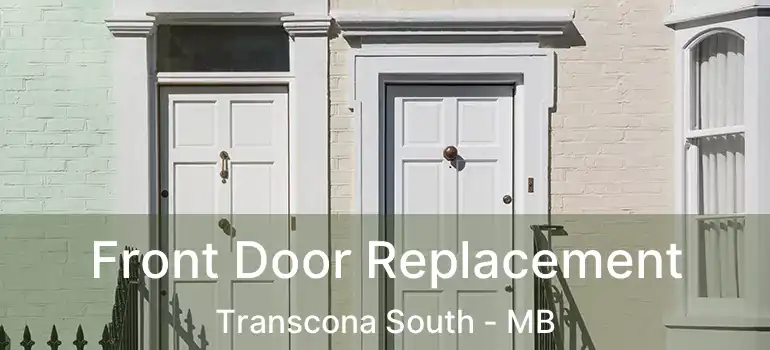  Front Door Replacement Transcona South - MB