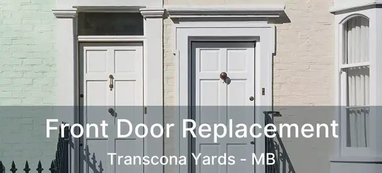  Front Door Replacement Transcona Yards - MB