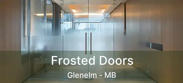  Frosted Doors Glenelm - MB
