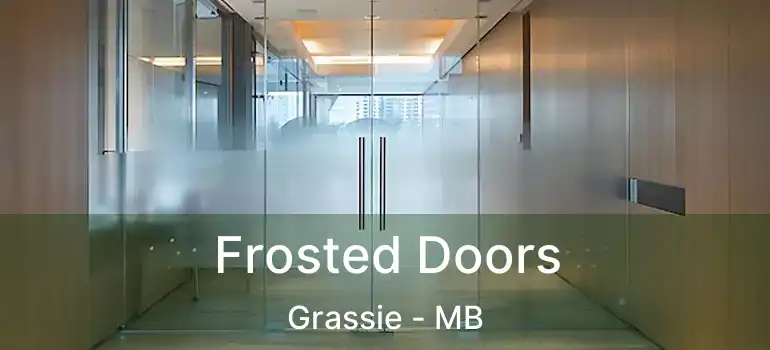  Frosted Doors Grassie - MB