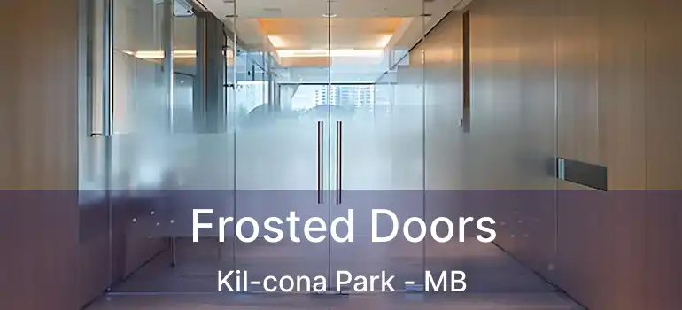  Frosted Doors Kil-cona Park - MB