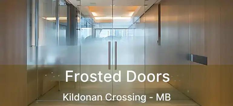  Frosted Doors Kildonan Crossing - MB