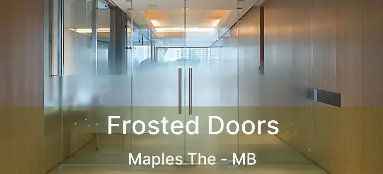  Frosted Doors Maples The - MB