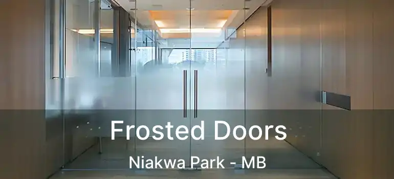  Frosted Doors Niakwa Park - MB