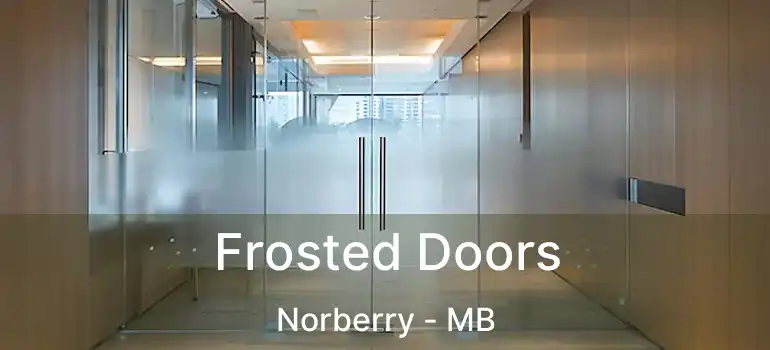  Frosted Doors Norberry - MB