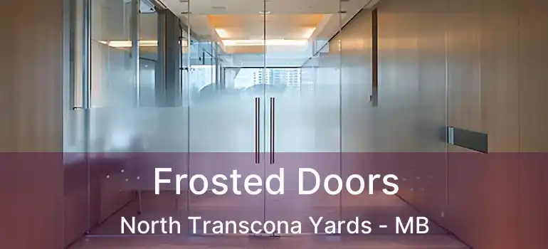  Frosted Doors North Transcona Yards - MB