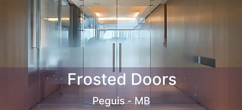 Frosted Doors Peguis - MB