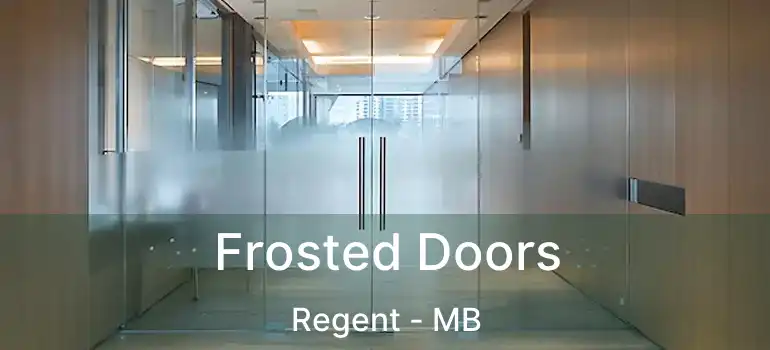  Frosted Doors Regent - MB