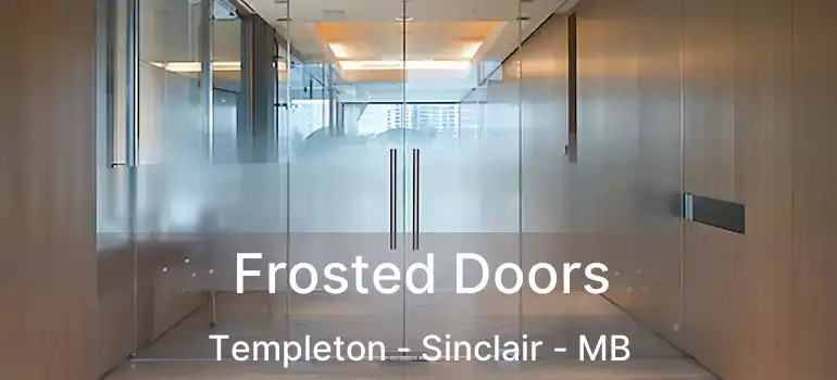  Frosted Doors Templeton - Sinclair - MB