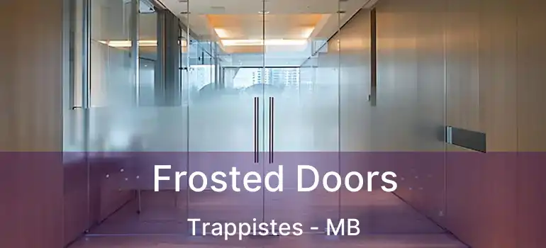  Frosted Doors Trappistes - MB