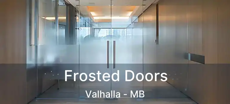  Frosted Doors Valhalla - MB