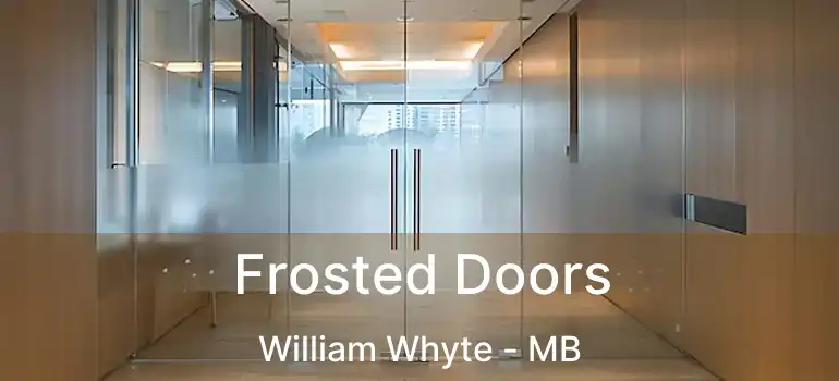  Frosted Doors William Whyte - MB