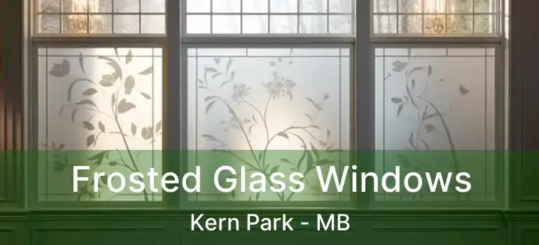  Frosted Glass Windows Kern Park - MB
