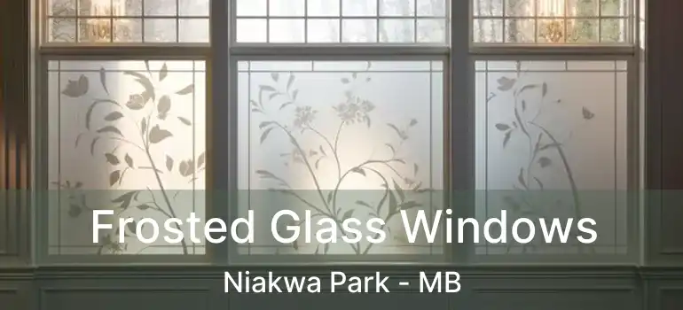  Frosted Glass Windows Niakwa Park - MB