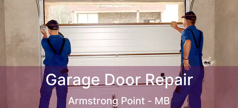  Garage Door Repair Armstrong Point - MB
